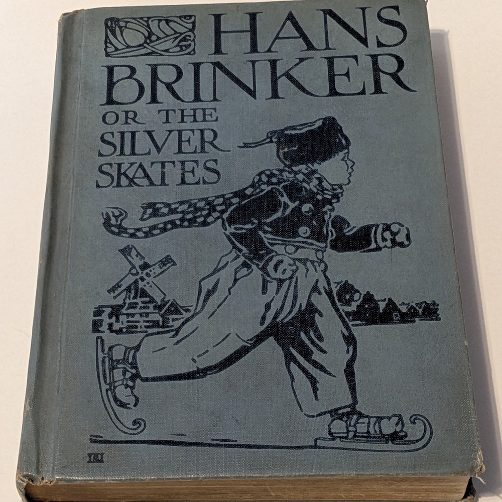 Hans Brinker Or The Silver Skates, Antique Copy